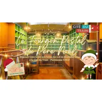 Le fourgon postal du Père Noël &copy; Cité du Train - Patrimoine SNCF