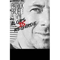Patrick Bruel Alors regarde 35 &copy; DR