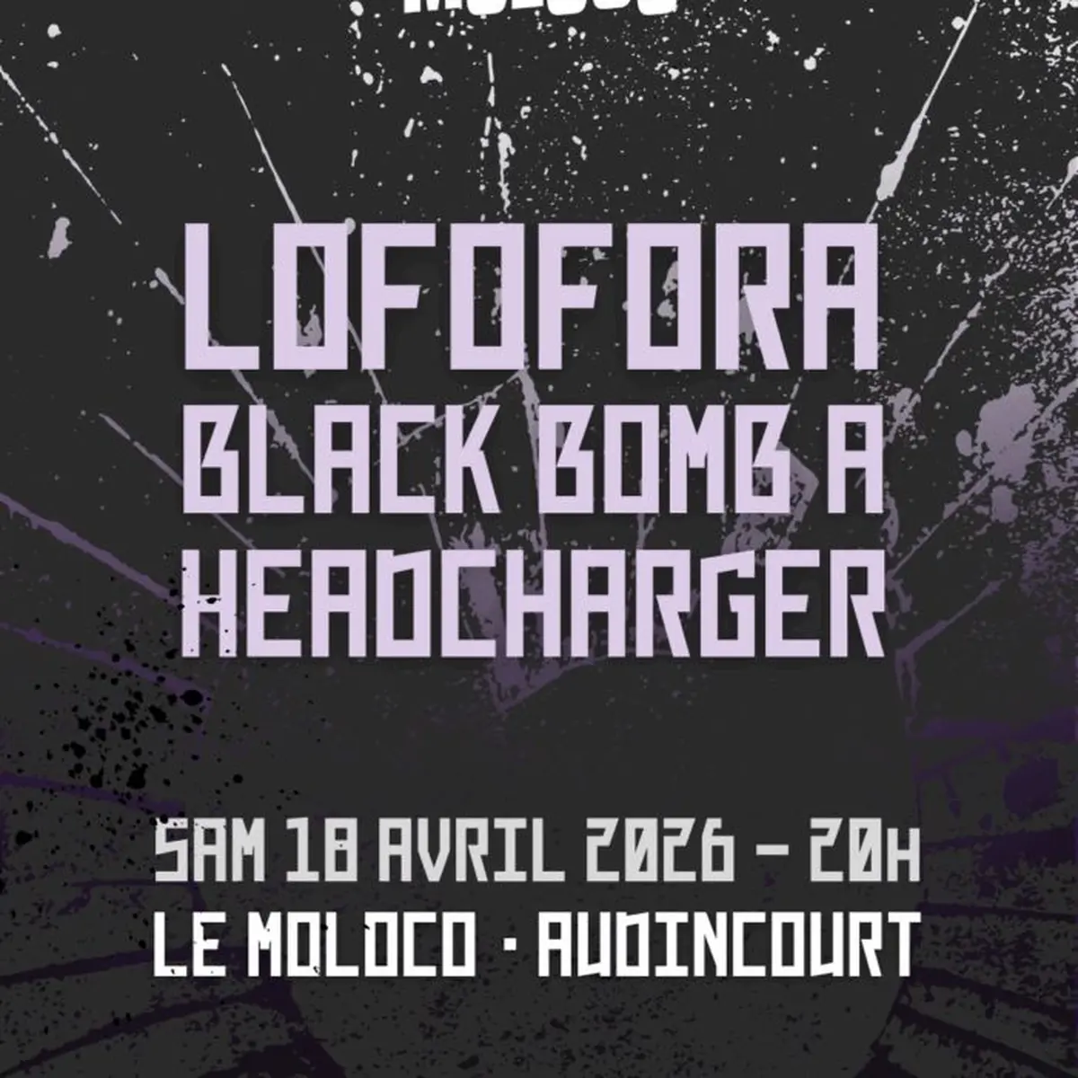Lofofora + Black Bomb A + Headcharger