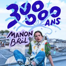 Manon Bril 300 000 ans