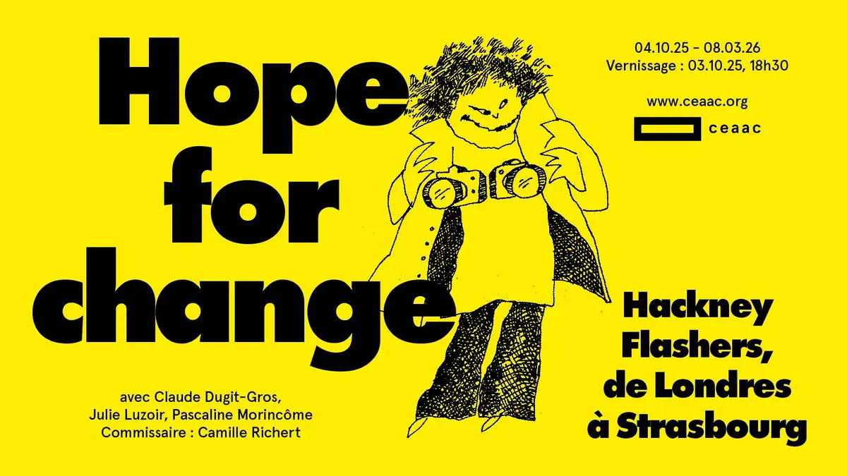 Hope for change. Hackney Flashers, de Londres à Strasbourg
