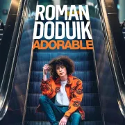 Roman Doduik, Adorable