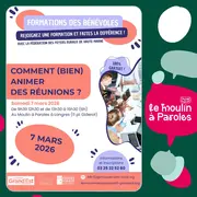 Formation gratuite : Comment (bien) animer des réunions ? – Le Moulin à Paroles