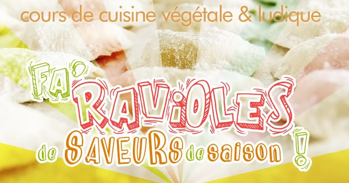 Cours de cuisine végétale Ravioles de saveurs de saison 