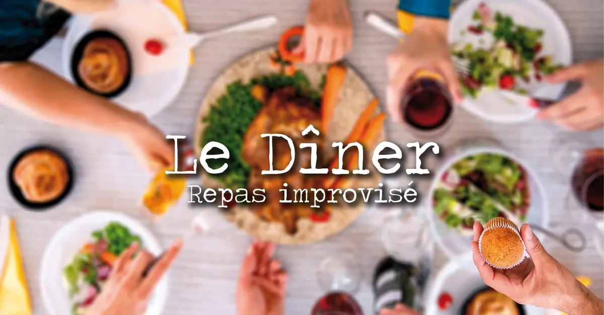 Le Dîner - Repas improvisé
