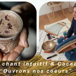 Atelier chant intuitif & cacao sacré ouvrons nos coeurs