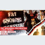 Fat Snoring Orchestra + Tako Tsubo