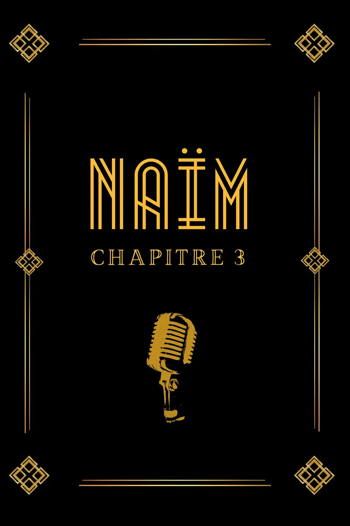 Naïm Chapitre III