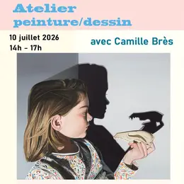 Atelier de Peinture / Dessin - 10 juillet 2026 - avec Camille Brès