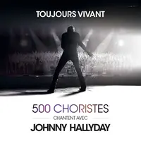 Toujours Vivant 500 Choristes chantent avec Johnny Hallyday &copy; DR