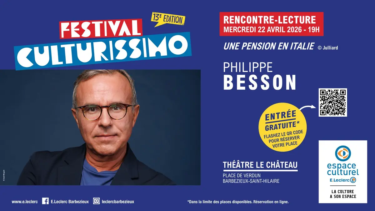Festival Culturissimo - Rencontre-Lecture de Philippe Besson 