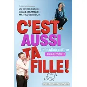 C'est aussi ta fille ! 