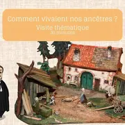 Comment vivaient nos ancêtres ?
