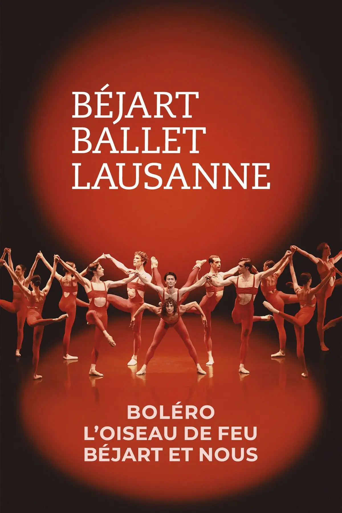 Béjart Ballet Lausanne Béjart et nous, l'Oiseau de Feu, Boléro