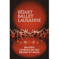 Béjart Ballet Lausanne Béjart et nous, l'Oiseau de Feu, Boléro &copy; DR