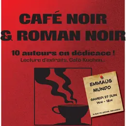  27 juin 2026 -  Café noir et Romans noirs à Emmaüs Mundo