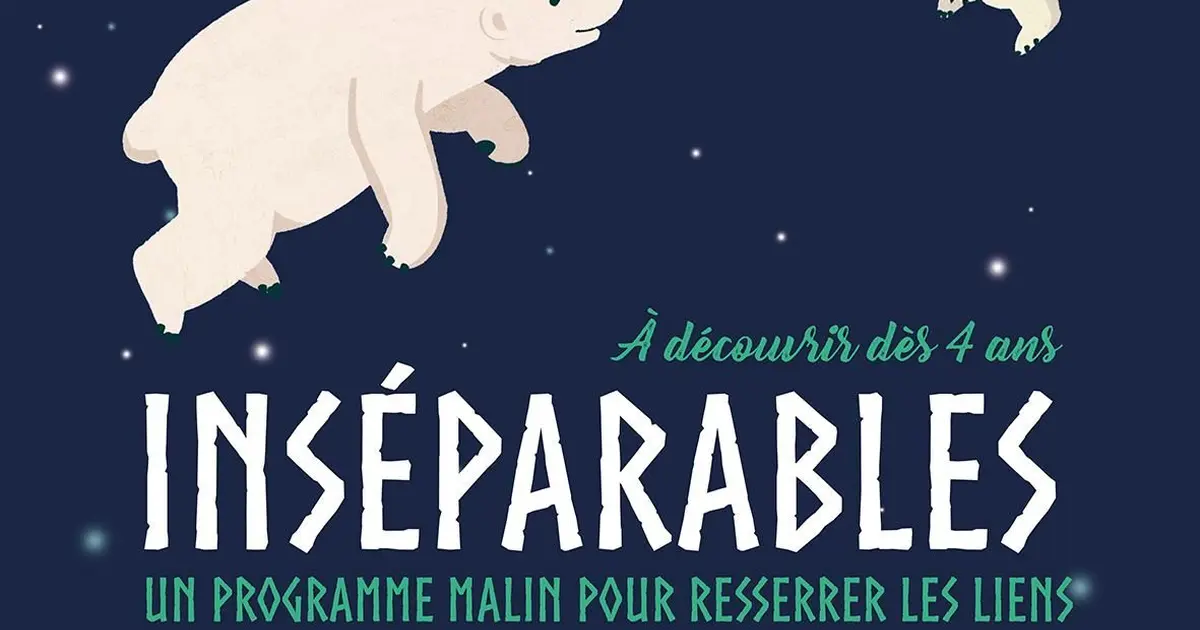 [Cinéma] Ciné Bout'Chou : Inséparables
