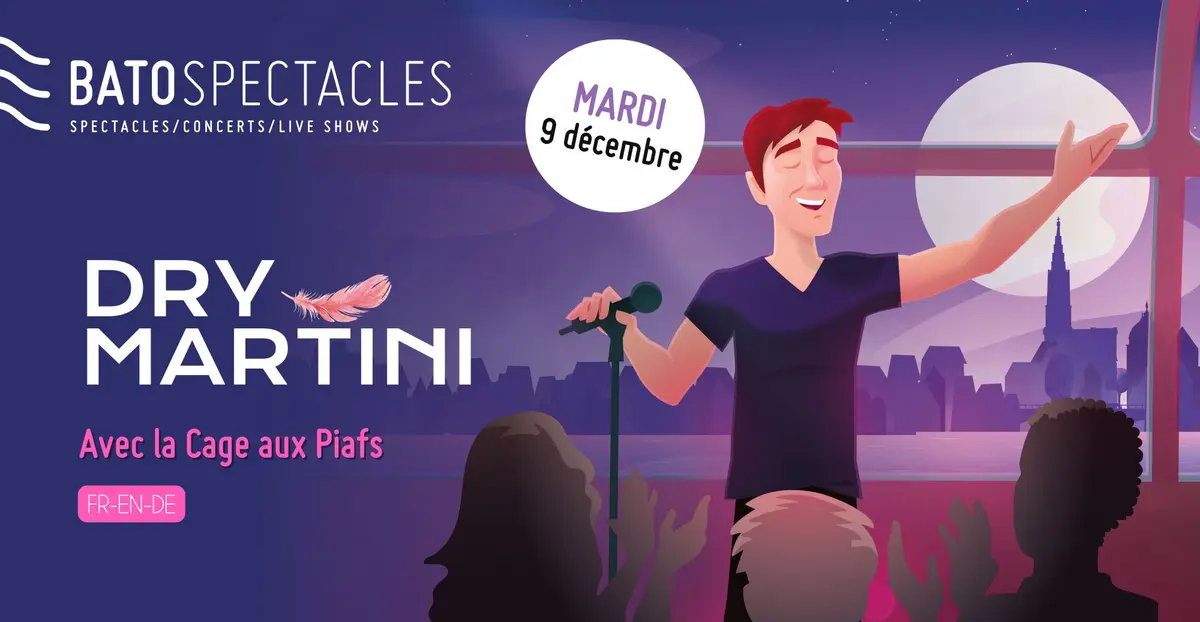 BATOSPECTACLES - Dry Martini, spectacle de cabaret avec La Cage aux Piafs 