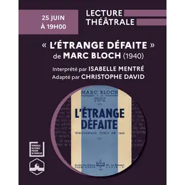 Lecture théâtralisée de « L'Étrange défaite » de Marc Bloch