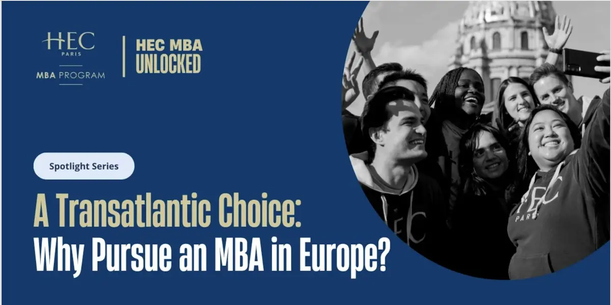 Un choix transatlantique : pourquoi faire un MBA en Europe ?