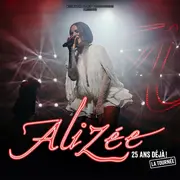 Alizée - 25 Ans Déjà ! la Tournée