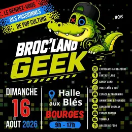 Broc' Land Geek Bourges
