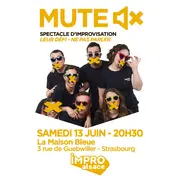 Show d'IMPRO Alsace : Mute, leur défi : ne pas parler
