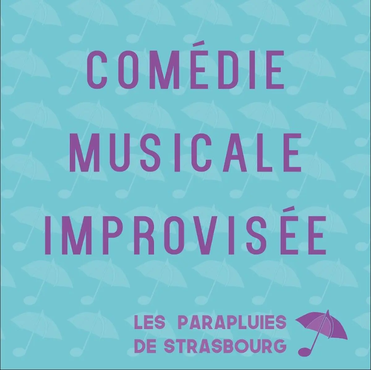 Comédie musicale improvisée par Les Parapluies de Strasbourg