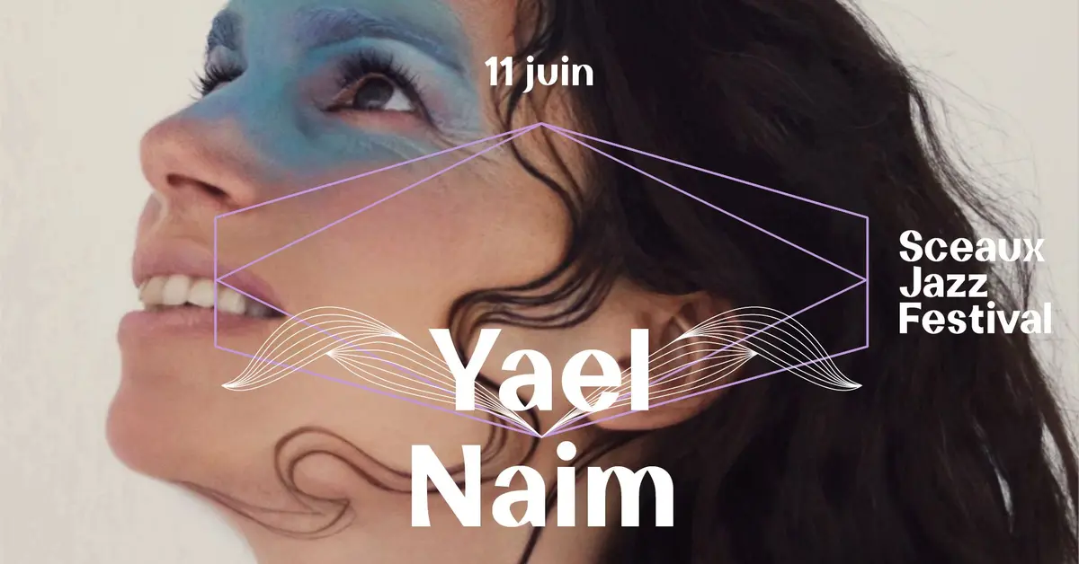 Sceaux Jazz Festival #4 - Yael Naim