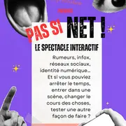 Pas si net !  Un spectacle immersif et interactif