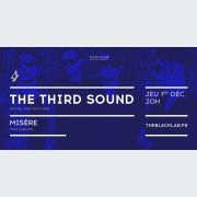 The Third Sound + Misère 