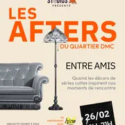 Les Afters du Quartier DMC – Entre amis, dans des décors devenus cultes