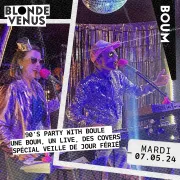 90\'s party with Boule : une boum, un live, des covers - Spécial veille de jour férié