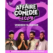 Affaire de Comédie - Le club du vendredi 16 janvier 