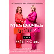 MESDAMES EN VRAIES seront au Grand Rex à Paris le 11 octobre 2026 !