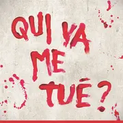 Qui va me tué ?