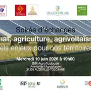 Climat, agriculture, agrivoltaïsme : quels enjeux pour nos territoires ?