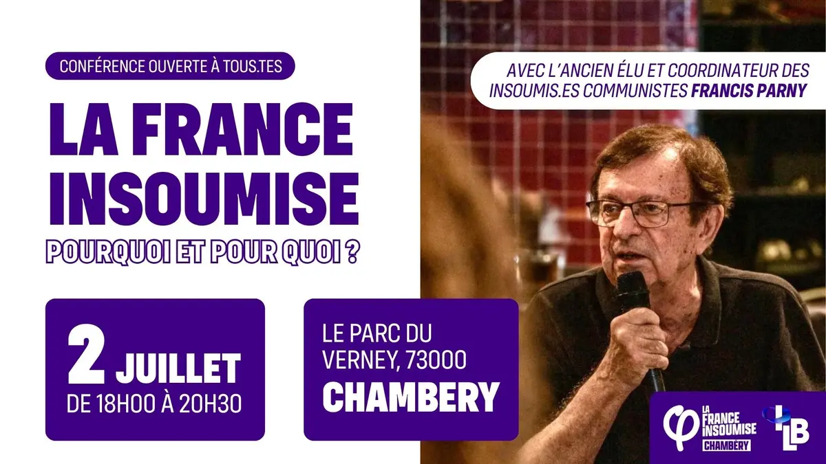 Conférence : La France Insoumise, pourquoi et pour quoi ? Avec Francis Parny