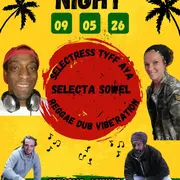 REGGAE NIGHT - Roots Natty Roots sound + Reggae Dub Vibe'Ration + Selecta Sowel