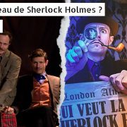 Qui veut la peau de Sherlock Holmes ? [théâtre - comédie]