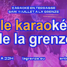 Le Karaoké de La Grenze en terrasse 18h-22h
