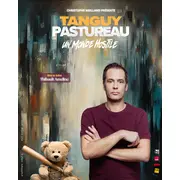 Tanguy Pastureau - Un Monde Hostile (Pour un cœur tendre)
