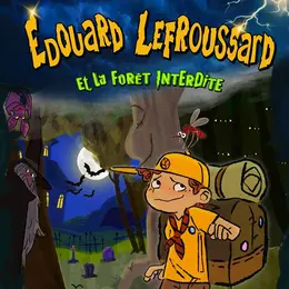 Édouard Lefroussard et la forêt interdite