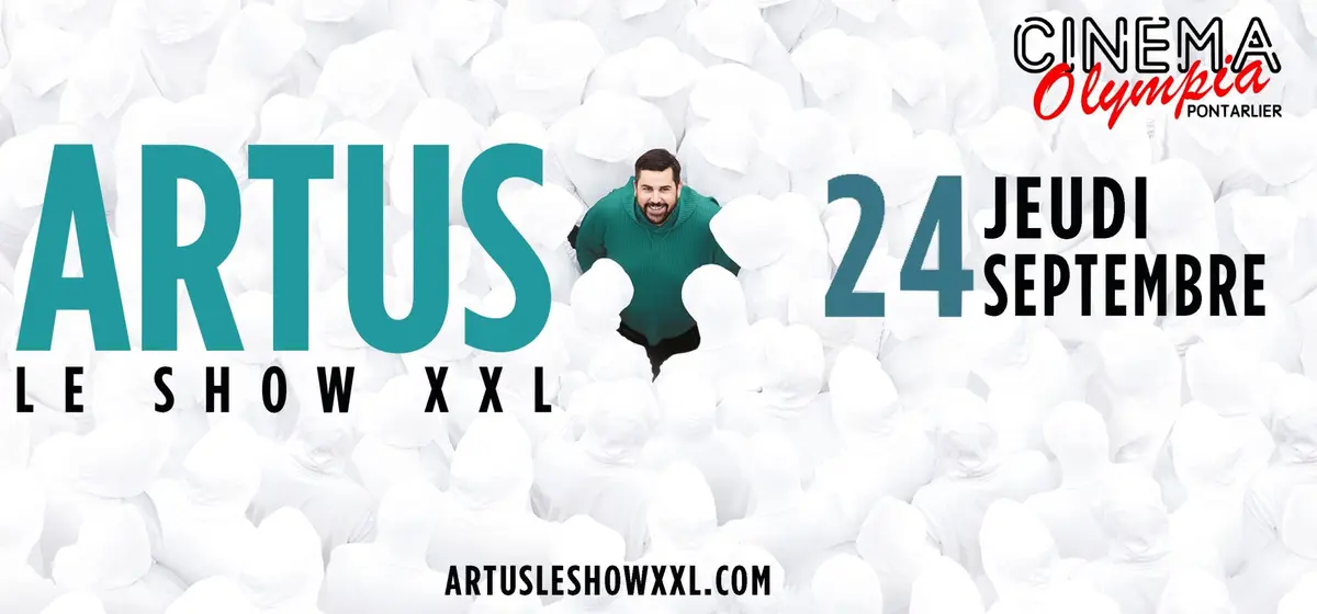 Artus - le Show XXL au Cinéma