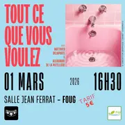 Tout ce que vous voulez