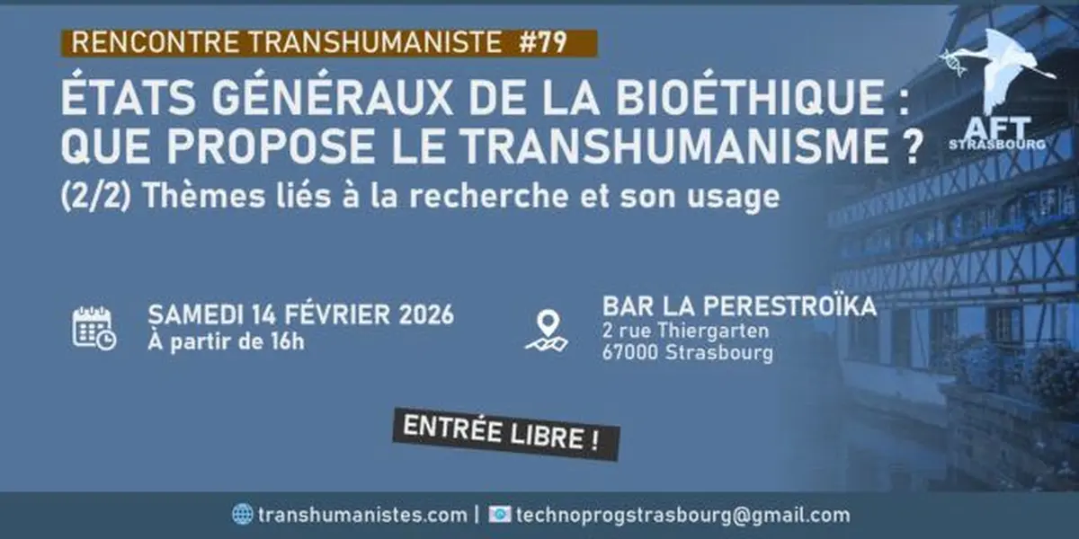 États généraux de la bioéthique : que propose le transhumanisme ? (2/2)