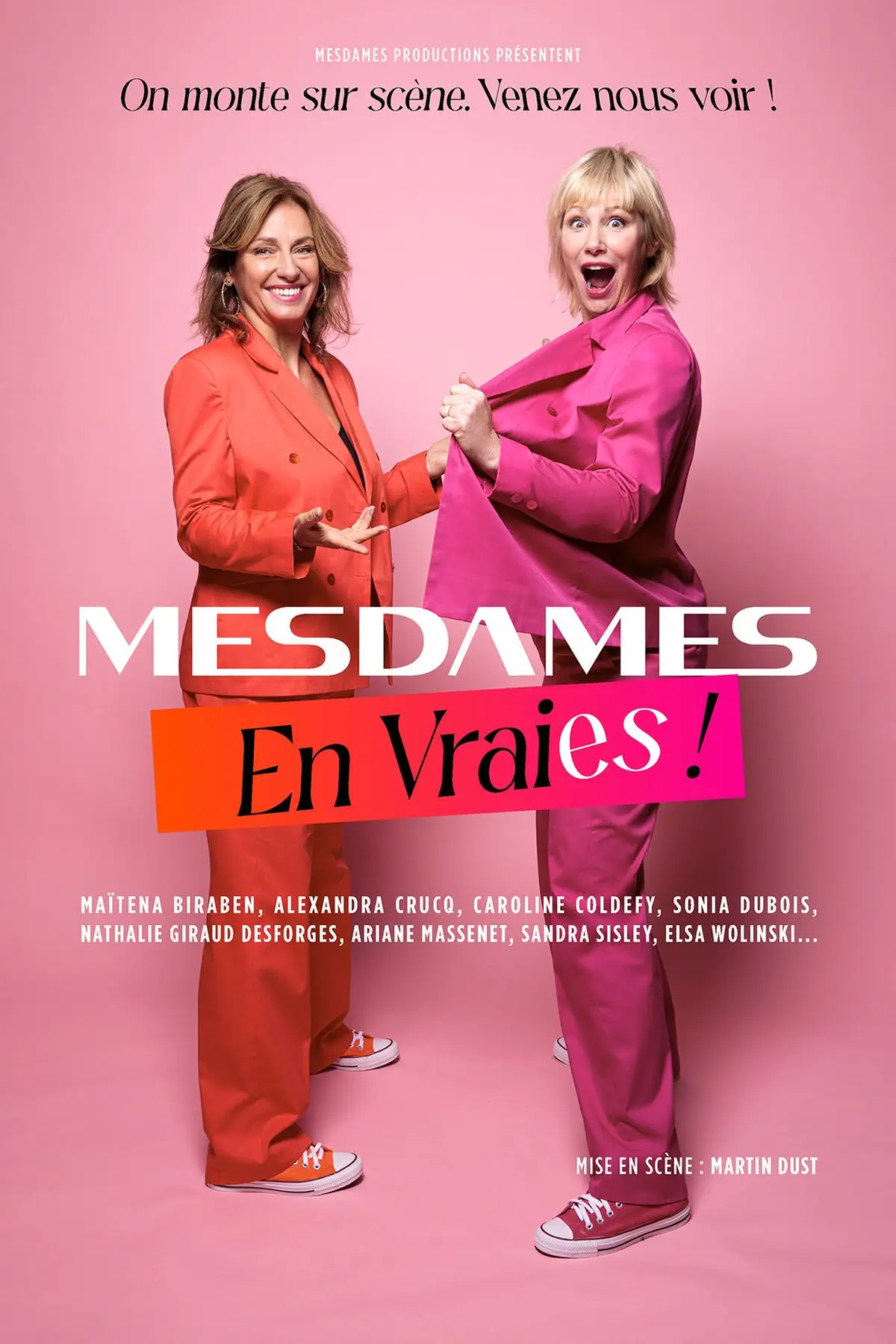 Mesdames en vraies ! On monte sur scène, venez-nous voir'