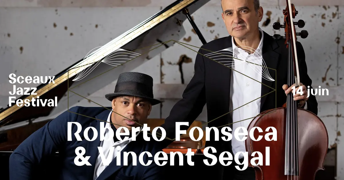 Sceaux Jazz Festival #4 - Roberto Fonseca & Vincent Segal