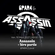 Assassin @ Laval (53) - 6PAR4