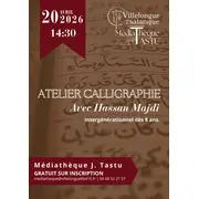 Atelier Calligraphie avec Hassan Majdi | Médiathèque J. Tastu